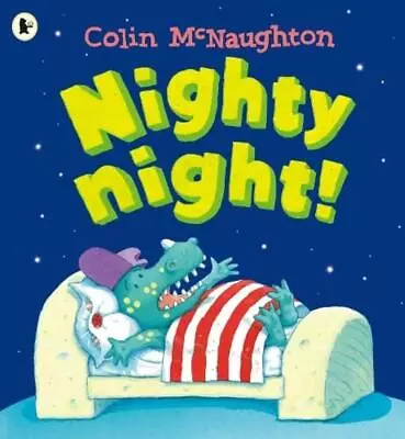 Nighty Night! - Colin McNaughton • £3.80