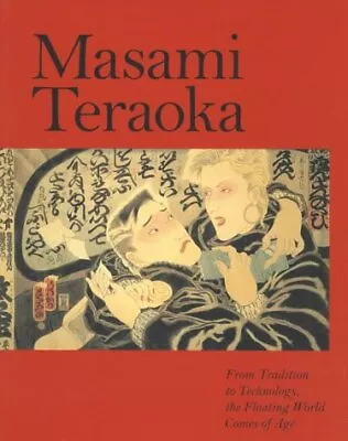 MASAMI TERAOKA: FROM TRADITION TO TECHNOLOGY THE FLOATING By John Stevenson VG+ • $63.49