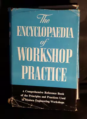 The Encyclopaedia Of Workshop Practice Engineering Vintage 1962 BOOK • £11.99