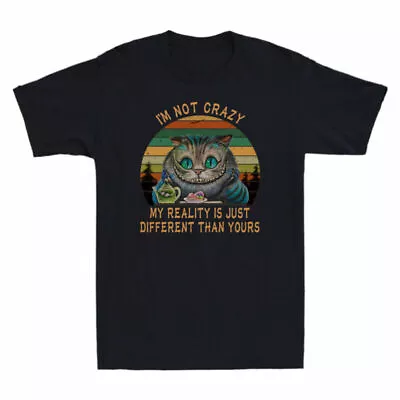 Just Yours Than Men's I¡¯m My Reality Different Is Not T-Shirt Vintage Crazy Cat • $30.79