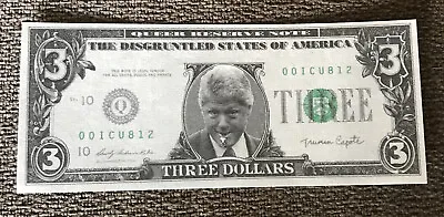 Bill Clinton 3 Dollar Bill  The Disgruntled States Of America  Satire • $8.99