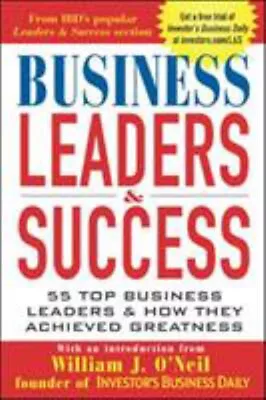Business Leaders & Success : 55 Top Business Leaders & How They A • $5.76