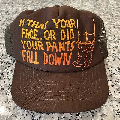 Vintage Novelty Snapback Trucker Hat Is That Your Face Or Did Your Pants Fall  • $17.99