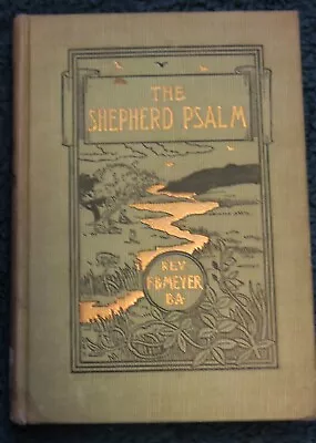 The Shepherd Psalm By Rev. F. B. Meyer Hardback 1895 • $25