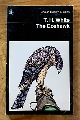 The Goshawk By T.H. White - VG+ Vintage 1979 Penguin Classic Pb HTF Printing • $14.75
