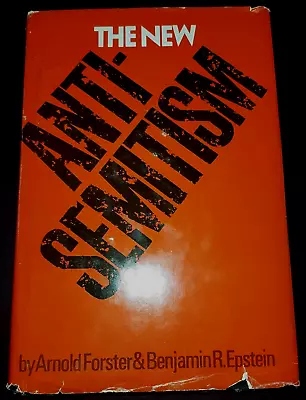 The New Anti-Semitism By Arnold Forster (1974 Hardcover)1st Ed/1st Print/SIGNED • $100