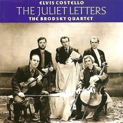 ELVIS COSTELLO With THE BRODSKY QUARTET / THE JULIET LETTERS • $9.95