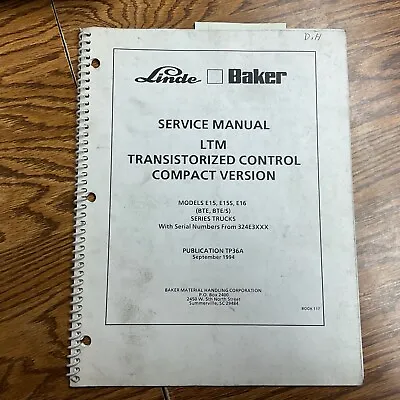 Linde Baker LTM TRANSISTORIZED CONTROL SERVICE MANUAL FORK LIFT TRUCK • $29.99