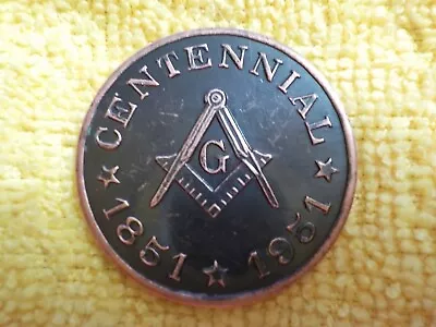 1851-1951 Masonic Centennial Copper Token/Coin~ Eureka Lodge No. 16 Auburn CA. • $15