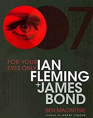 For Your Eyes Only : Ian Fleming And James Bond Hardcover Ben Mac • $8.64