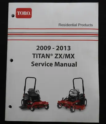 2009-13 TORO Titan ZX 4800 5000 5450 MX 6030 6050 Zero-Turn Mower Service Manual • $106.69