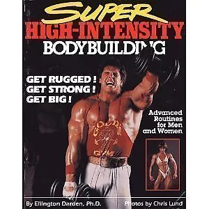 SUPER HIGH-INTENSITY BODYBUILDING By Darden Ellington *Excellent Condition* • $107.95