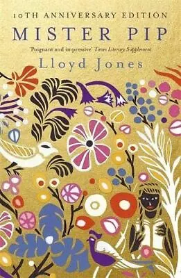 Mister Pip: Lloyd Jones [Paperback] Jones Lloyd • £6.99