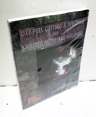 Oxy-Fuel Cutting & Welding And Shielded Metal-Arc Welding Textbook NEW SEALED! • $29