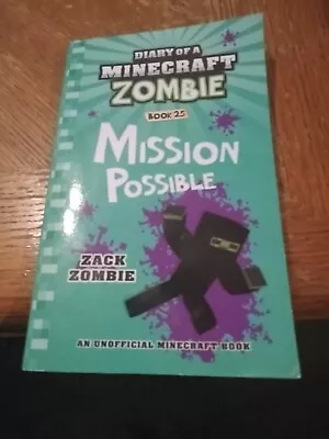 Diary Of A Minecraft Zombie Book 25 : Mission Possible By Zack Zombie (2023... • $10