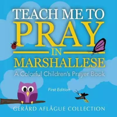 Teach Me To Pray In Marshallese: A Colorful Children's Prayer Book • $11.93