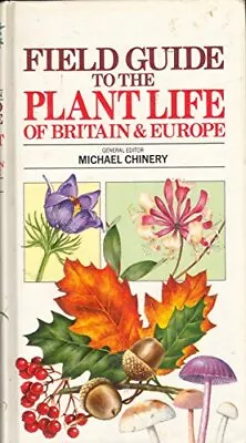 £3.12 • Buy Field Guide To The Plant Life Of Britain And Europe, Chinery, Michael, Good Cond