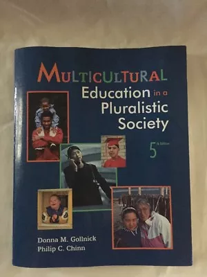 Multicultural Education In A Pluralistic Society  ~ 5th Edition  Gollnick/Chinn • $7.80