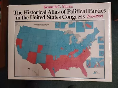 Historical Atlas Of Political Parties In The US Congress 1789-1989 - Martis - VG • $125