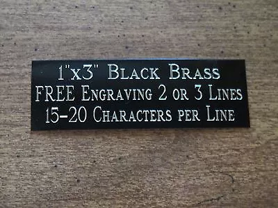 1 X3  BLACK BRASS NAME PLATE ART-TROPHIES-GIFT-TAXIDERMY-FLAG CASE FREE ENGRAVE • $3.25