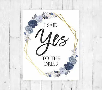 £9.99 • Buy I Said Yes To The Dress Sign - Wedding - A3 HD PRINT - FREE NEXT DAY DELIVERY