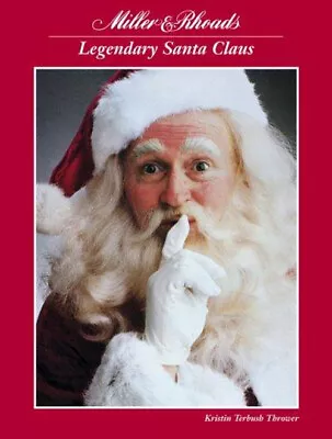 Miller And Rhoads Legendary Santa Claus Hardcover Kristin Terbush • $8.45