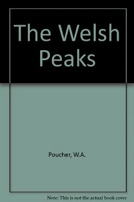 Welsh Peaks 9th Edition-W.A Poucher • £3.27