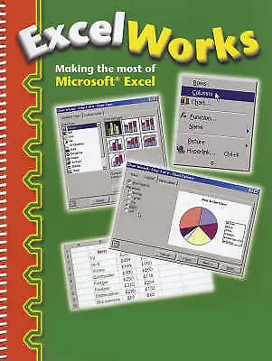 Excel Works: Making The Most Of Microsoft Excel--Spiral-bound-1842397400-Good • £4.95