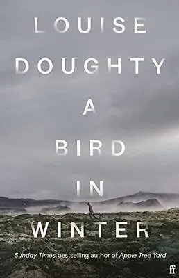 A Bird In Winter: 'Nail-bitingly Te... Doughty Louise • £9.99