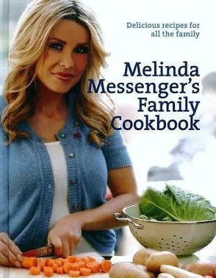 Melinda Messenger's Family Cookbook: Delicious Recipes For All The Family By Me • £3.62