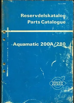 Volvo Penta Aquamatic 200a / 280 Parts Catalogue Boat Motor Parts Catalog Manual • $27.99