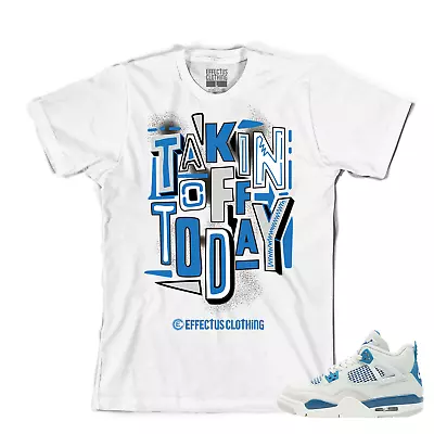 Tee To Match Air Jordan Retro 4 Military Blue Sneakers. Takin Off Tee • $24