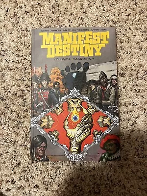 Manifest Destiny Volume 4: Sasquatch By Chris Dingess (Image Comics 2016) • $5