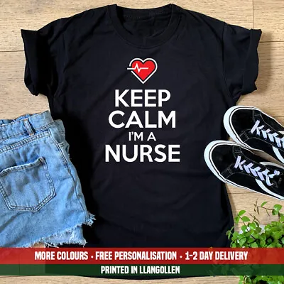 Ladies Keep Calm I'm A Nurse T Shirt Love Mum Wife NHS Sister Birthday Gift Top • £13.99