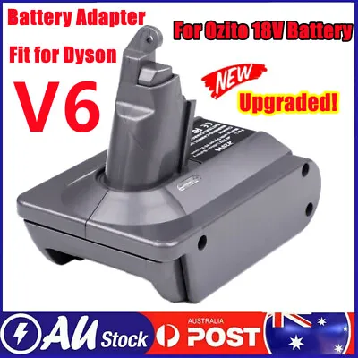 Adapter For Ozito 18V Battery Convert To For Dyson V6 Series Vacuum Cleaner AU • $29.99