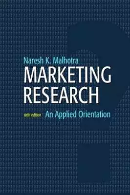 Marketing Research: An Applied Orientation By Naresh Malhotra: Used • $10.24