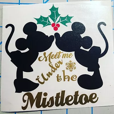 Super Cute|Meet Me Under TheMistletoe|Mickey|Minnie|Mouse|Xmas|Vinyl|Decal • £3.80