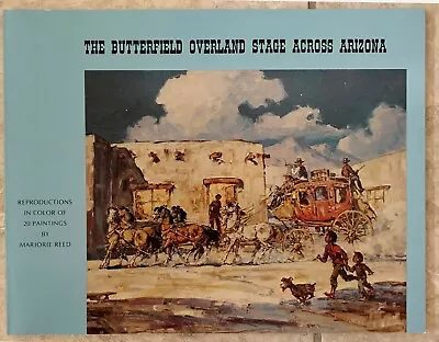 Marjorie Reed -The Butterfield Overland Stage Across Arizona • $19.99