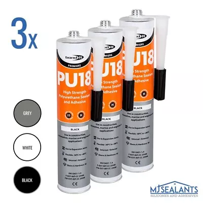 £16.99 • Buy 3x Bond It PU18 Polyurethane Adhesive & Sealant High Strength Marine Car GRP PVC