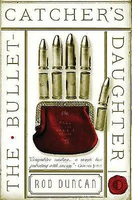 The Bullet-Catcher's Daughter: The Fall Of The Gas-Lit Empire Book One By Rod... • £9.36