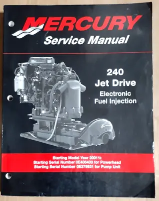 Mercury 240 Jet Drive Electronic Fuel Injection Starting 2001 1/2 Service Manual • $49.95