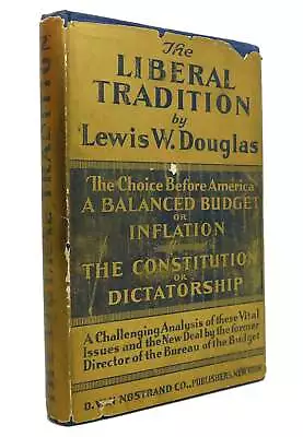 Lewis W. Douglas THE LIBERAL TRADITION  1st Edition 2nd Printing • $97.69