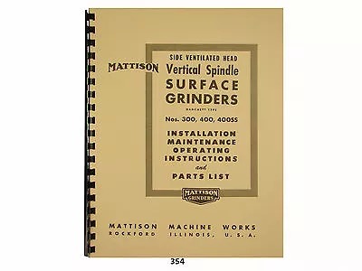 Mattison Nos. 300 400 400SS Grinder Maintenance Op & Parts List Manual *354 • $40