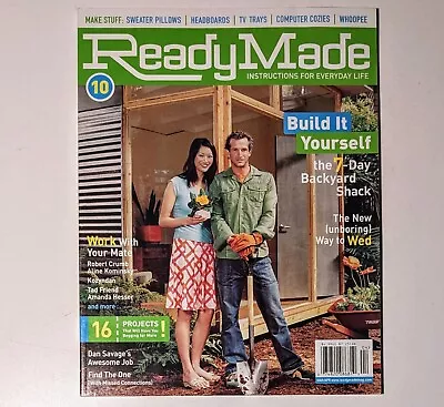 ReadyMade Magazine #10 March April 2004 Ready Made The 7-Day Backyard Shack • $10