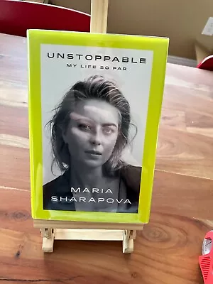 UNSTOPPABLE - My Life So Far MARIA SHARAPOVA 2017 - SIGNED 1st/1st HB VGC • $34.99