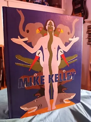 Mike Kelley By Ann Goldstein/Delmonico Books/Prestel 2013/Excellent Condition  • $250