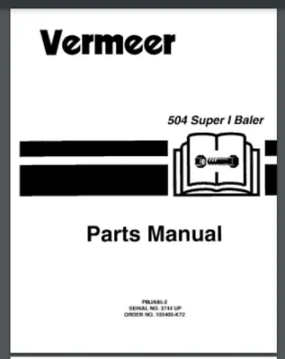 Vermeer 504 Super I Baler Parts Manual 94 Pages • $25.69