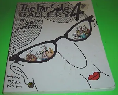 The Far Side Gallery 4 By Gary Larson Robin Williams Foreward 1993  • $12.95