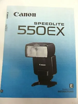 CANON 550EX SPEEDLITE INSTRUCTIONS Manual In English 126 Pages A4 Reprint 550-EX • £9.99