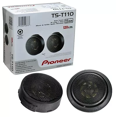 Pioneer TS-T110 - 22MM Hard Dome 120W 4 Ohm Car Audio Tweeter Speakers NEW • $34.88